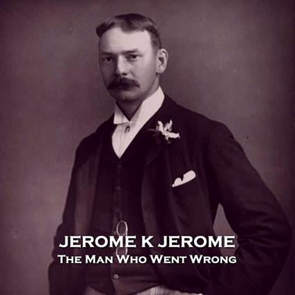 Man Who Went Wrong, The