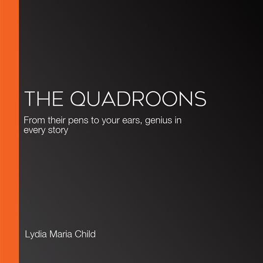 Quadroons, The