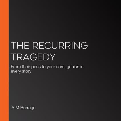 Recurring Tragedy, The