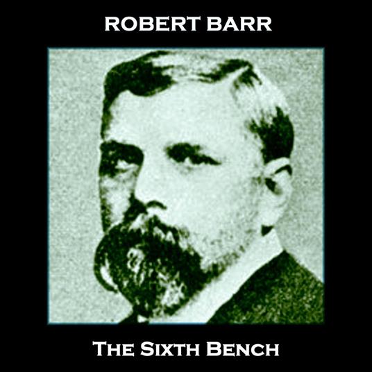 Sixth Bench, The