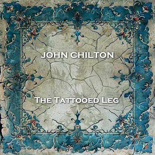 Tattooed Leg, The