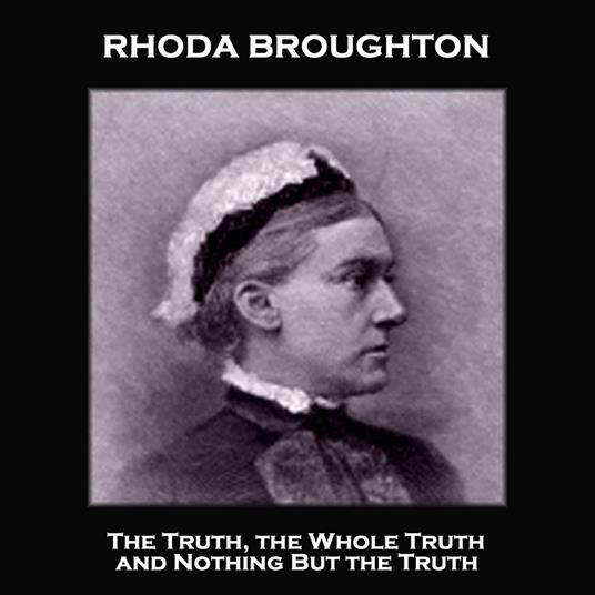 Truth, The Whole Truth, The