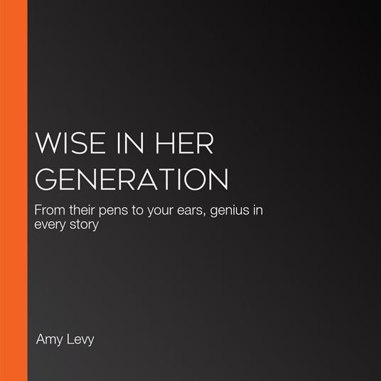 Wise in Her Generation