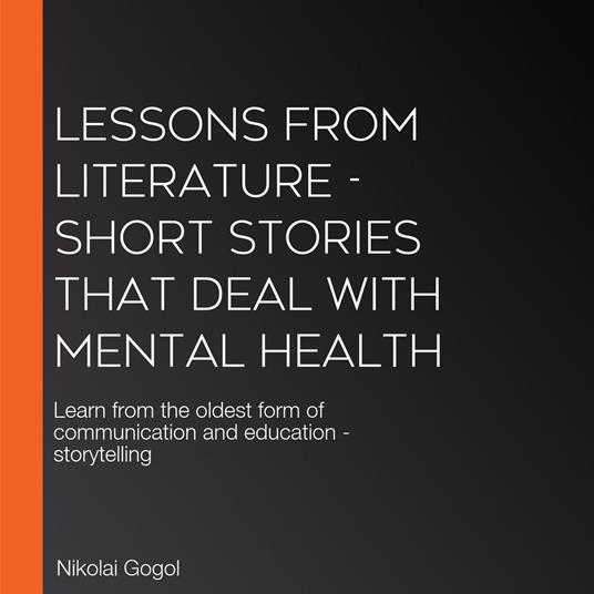 Lessons from Literature - Short Stories That Deal with Mental Health