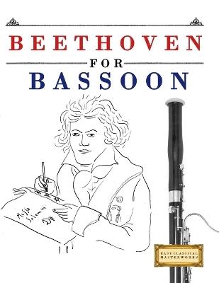 Beethoven for Bassoon: 10 Easy Themes for Bassoon Beginner Book - E C Masterworks - cover