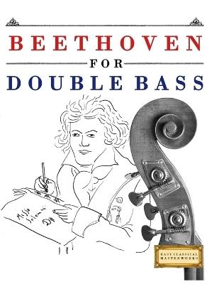 Beethoven for Double Bass: 10 Easy Themes for Double Bass Beginner Book - E C Masterworks - cover