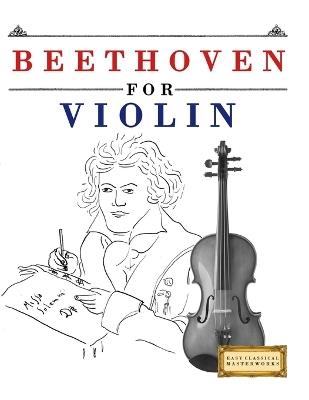 Beethoven for Violin: 10 Easy Themes for Violin Beginner Book - E C Masterworks - cover