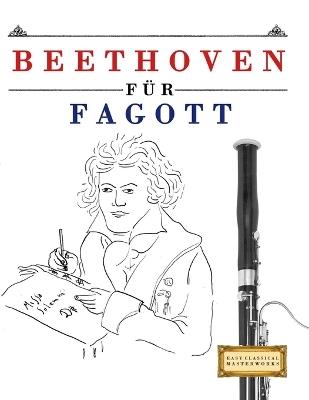 Beethoven für Fagott: 10 Leichte Stücke für Fagott Anfänger Buch - E C Masterworks - cover
