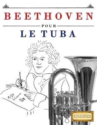 Beethoven pour le Tuba: 10 pièces faciles pour le Tuba débutant livre - E C Masterworks - cover