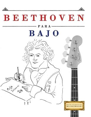 Beethoven para Bajo: 10 Piezas Fáciles para Bajo Libro para Principiantes - E C Masterworks - cover