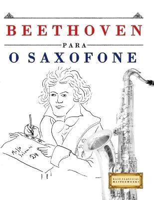Beethoven para o Saxofone: 10 peças fáciles para o Saxofone livro para principiantes - E C Masterworks - cover