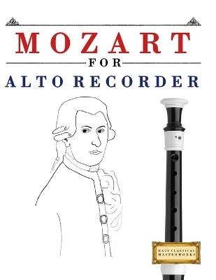 Mozart for Alto Recorder: 10 Easy Themes for Alto Recorder Beginner Book - E C Masterworks - cover
