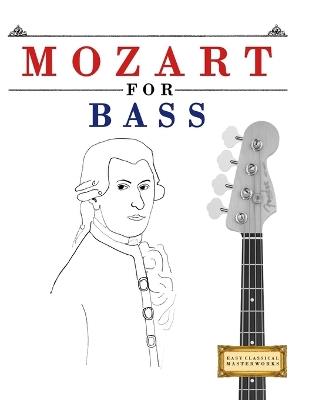 Mozart for Bass: 10 Easy Themes for Bass Guitar Beginner Book - E C Masterworks - cover
