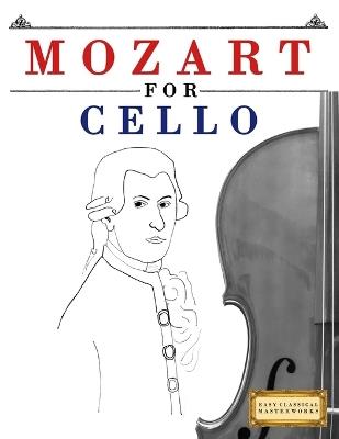 Mozart for Cello: 10 Easy Themes for Cello Beginner Book - E C Masterworks - cover