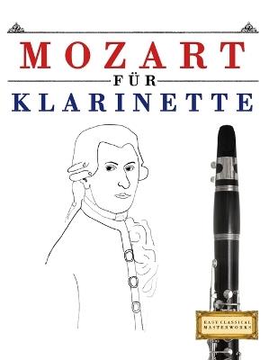 Mozart für Klarinette: 10 Leichte Stücke für Klarinette Anfänger Buch - E C Masterworks - cover