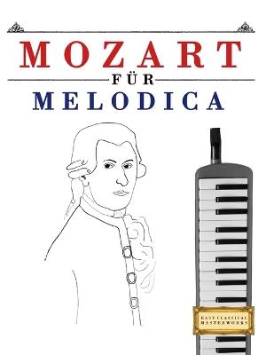 Mozart für Melodica: 10 Leichte Stücke für Melodica Anfänger Buch - E C Masterworks - cover