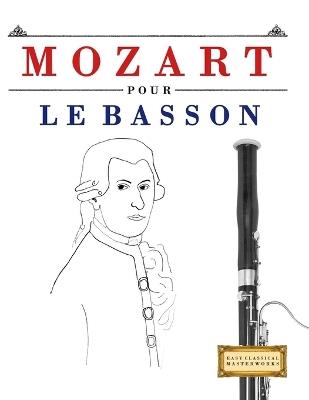 Mozart pour le Basson: 10 pièces faciles pour le Basson débutant livre - E C Masterworks - cover