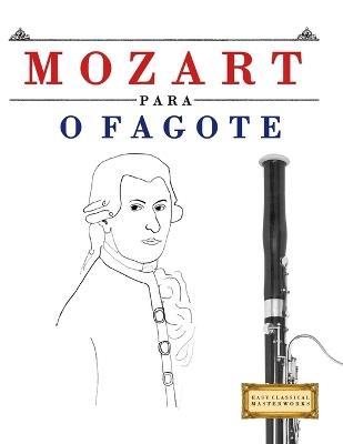 Mozart para o Fagote: 10 peças fáciles para o Fagote livro para principiantes - E C Masterworks - cover