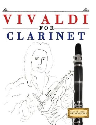 Vivaldi for Clarinet: 10 Easy Themes for Clarinet Beginner Book - E C Masterworks - cover