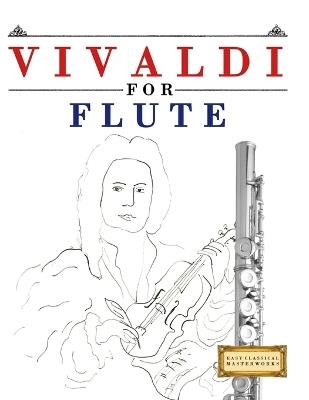 Vivaldi for Flute: 10 Easy Themes for Flute Beginner Book - E C Masterworks - cover