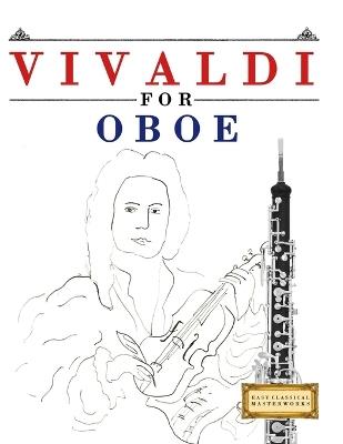 Vivaldi for Oboe: 10 Easy Themes for Oboe Beginner Book - E C Masterworks - cover