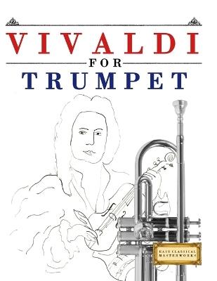 Vivaldi for Trumpet: 10 Easy Themes for Trumpet Beginner Book - E C Masterworks - cover
