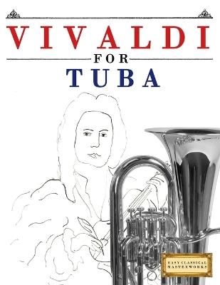 Vivaldi for Tuba: 10 Easy Themes for Tuba Beginner Book - E C Masterworks - cover