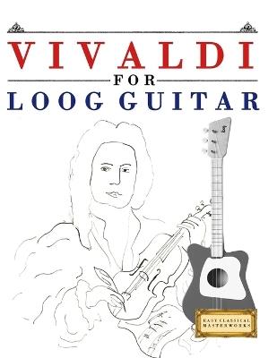Vivaldi for Loog Guitar: 10 Easy Themes for Loog Guitar Beginner Book - E C Masterworks - cover