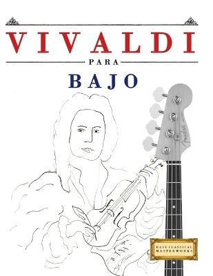Vivaldi para Bajo: 10 Piezas Fáciles para Bajo Libro para Principiantes - E C Masterworks - cover