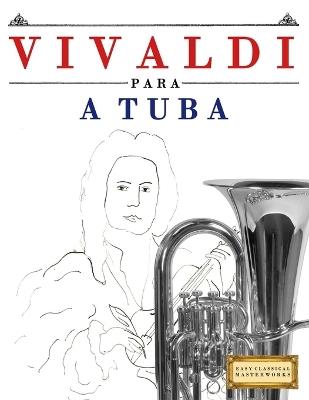 Vivaldi para a Tuba: 10 peças fáciles para a Tuba livro para principiantes - E C Masterworks - cover