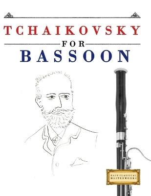 Tchaikovsky for Bassoon: 10 Easy Themes for Bassoon Beginner Book - E C Masterworks - cover