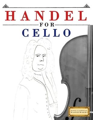 Handel for Cello: 10 Easy Themes for Cello Beginner Book - E C Masterworks - cover