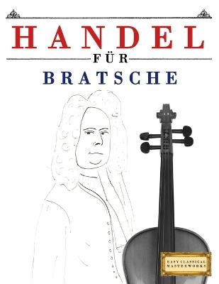 Handel für Bratsche: 10 Leichte Stücke für Bratsche Anfänger Buch - E C Masterworks - cover