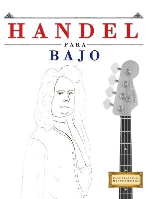 Handel para Bajo: 10 Piezas Fáciles para Bajo Libro para Principiantes - E C Masterworks - cover