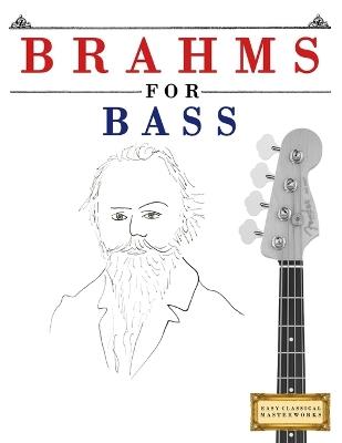 Brahms for Bass: 10 Easy Themes for Bass Guitar Beginner Book - E C Masterworks - cover