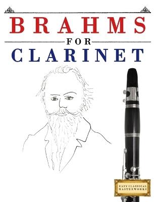 Brahms for Clarinet: 10 Easy Themes for Clarinet Beginner Book - E C Masterworks - cover