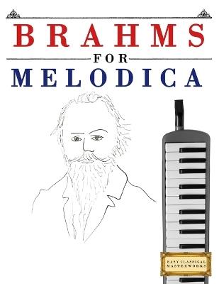 Brahms for Melodica: 10 Easy Themes for Melodica Beginner Book - E C Masterworks - cover
