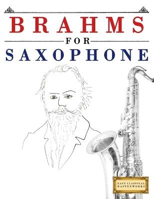 Brahms for Saxophone: 10 Easy Themes for Saxophone Beginner Book - E C Masterworks - cover
