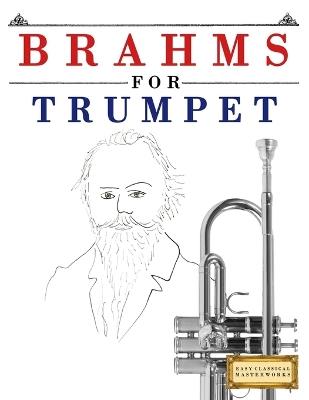 Brahms for Trumpet: 10 Easy Themes for Trumpet Beginner Book - E C Masterworks - cover