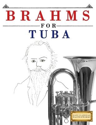Brahms for Tuba: 10 Easy Themes for Tuba Beginner Book - E C Masterworks - cover