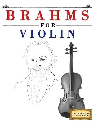 Brahms for Violin: 10 Easy Themes for Violin Beginner Book - E C Masterworks - cover
