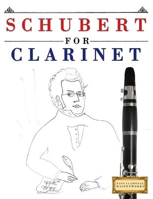 Schubert for Clarinet: 10 Easy Themes for Clarinet Beginner Book - E C Masterworks - cover