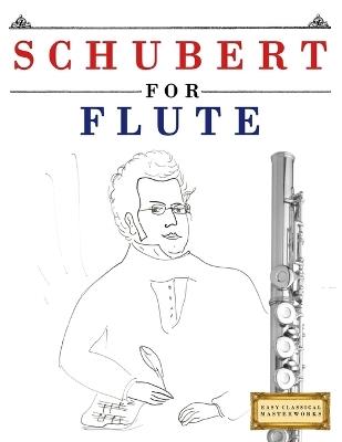 Schubert for Flute: 10 Easy Themes for Flute Beginner Book - E C Masterworks - cover
