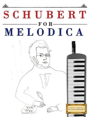 Schubert for Melodica: 10 Easy Themes for Melodica Beginner Book - E C Masterworks - cover