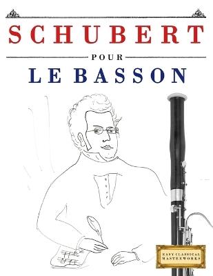Schubert pour le Basson: 10 pièces faciles pour le Basson débutant livre - E C Masterworks - cover
