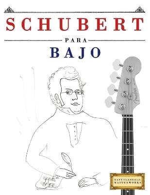 Schubert para Bajo: 10 Piezas Fáciles para Bajo Libro para Principiantes - E C Masterworks - cover