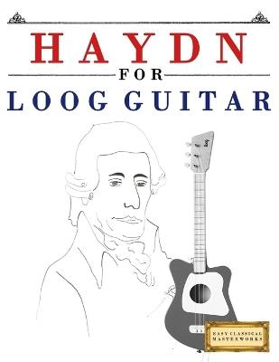 Haydn for Loog Guitar: 10 Easy Themes for Loog Guitar Beginner Book - E C Masterworks - cover
