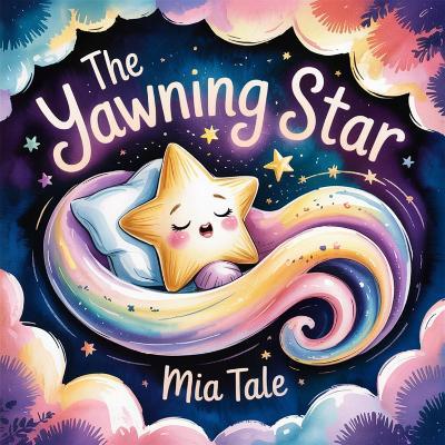 The Yawning Star - Mia Tale - cover