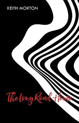 The Long Road Home - Keith Morton - cover