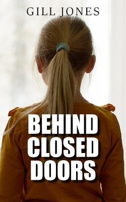 Behind Closed Doors - Gill Jones - cover